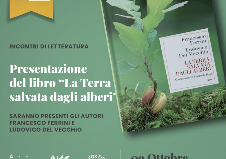 <span style="font-size:0.7em; color:#D0A950;">09 Ottobre ore 17:30 – Agorà</span><br>Presentazione del libro “La Terra Salvata dagli Alberi”